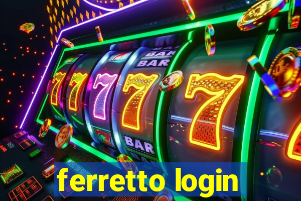 ferretto login