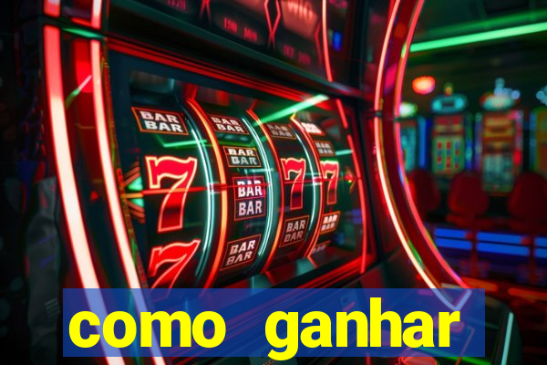 como ganhar dinheiro em um jogo