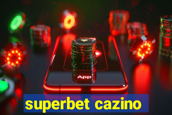 superbet cazino