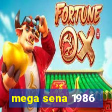 mega sena 1986