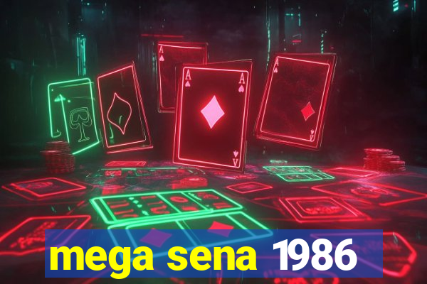 mega sena 1986