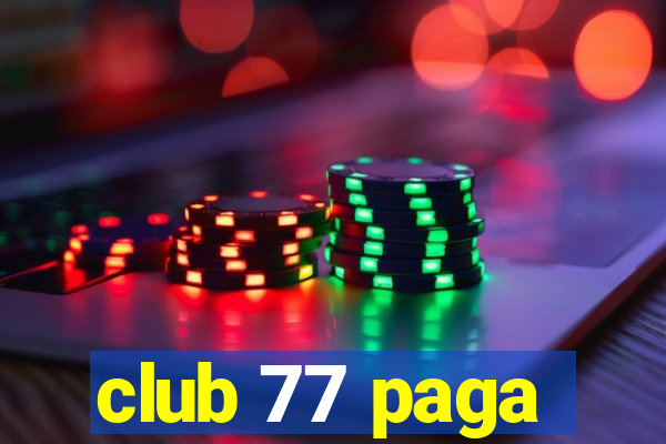 club 77 paga