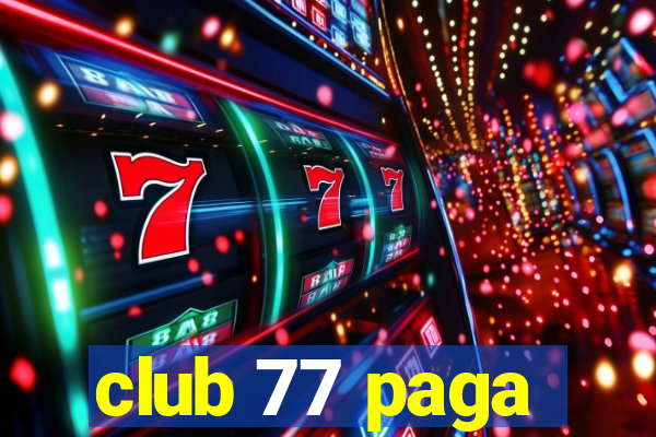 club 77 paga