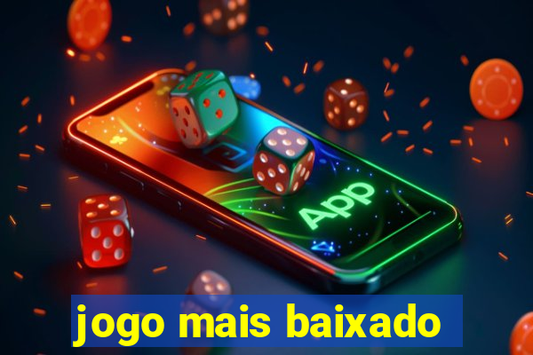 jogo mais baixado