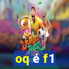 oq é f1