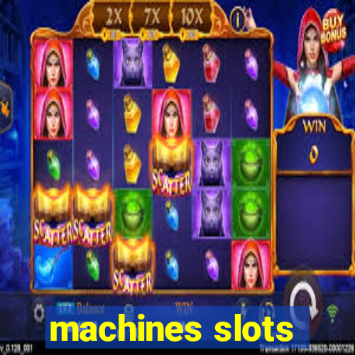 machines slots