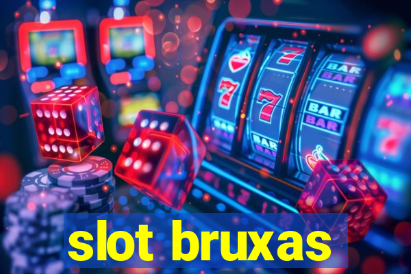 slot bruxas