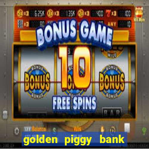 golden piggy bank bling bling slot online