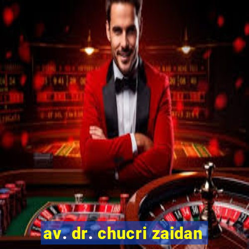 av. dr. chucri zaidan