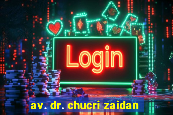 av. dr. chucri zaidan