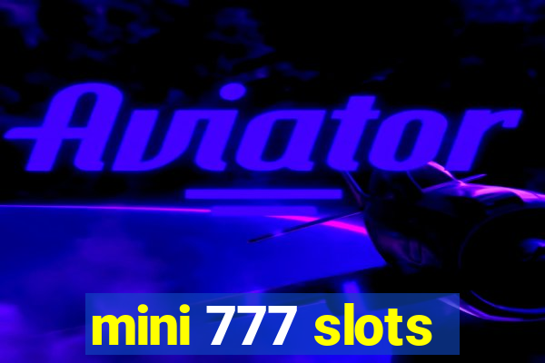 mini 777 slots