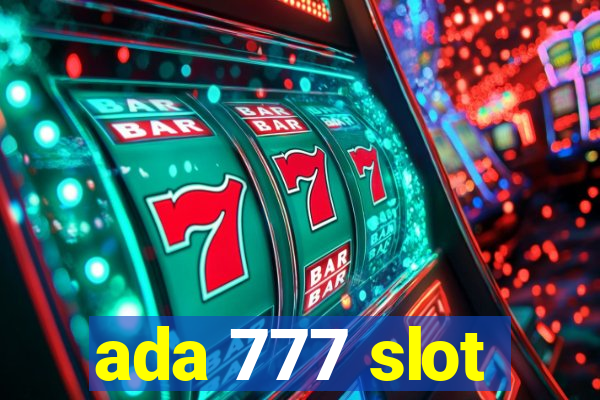 ada 777 slot