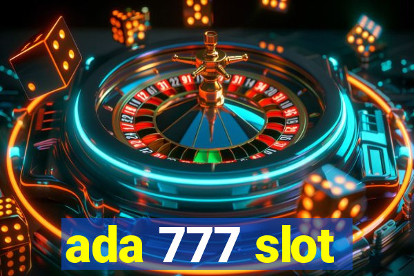 ada 777 slot