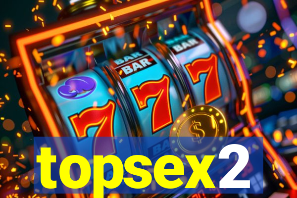 topsex2