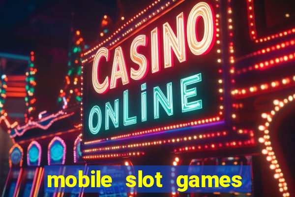 mobile slot games no deposit