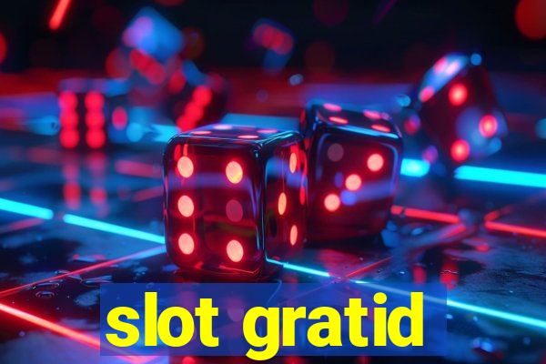 slot gratid