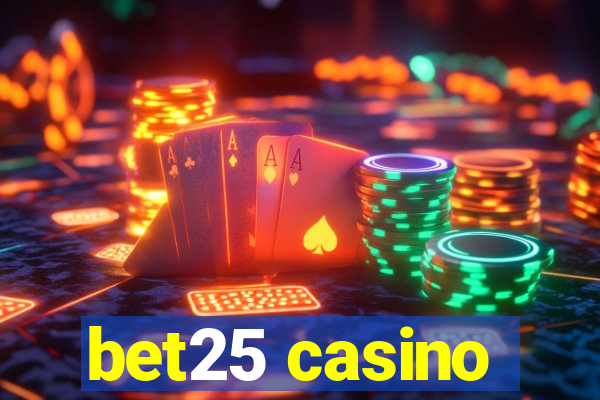 bet25 casino