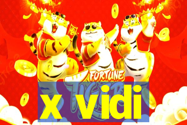 x vidi