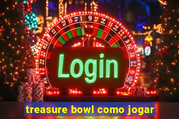 treasure bowl como jogar