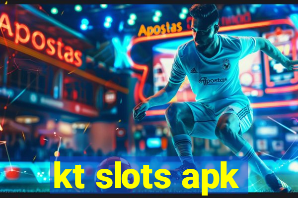 kt slots apk