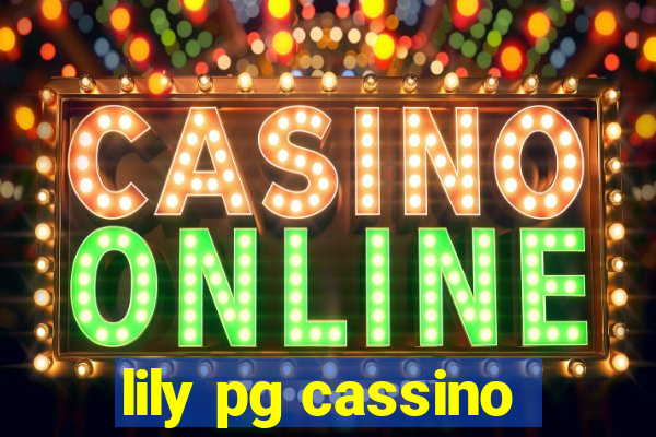 lily pg cassino