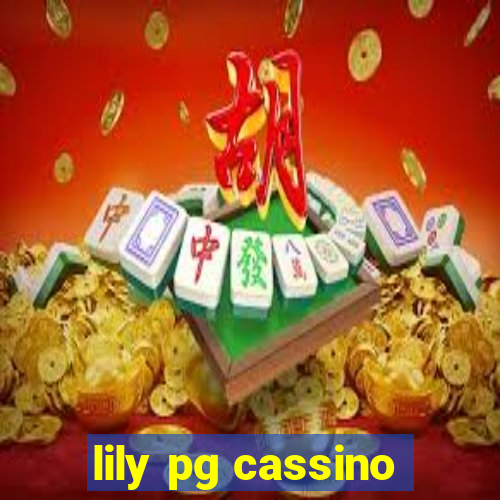 lily pg cassino