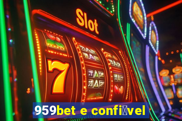 959bet e confi谩vel