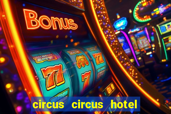 circus circus hotel casino theme park las vegas