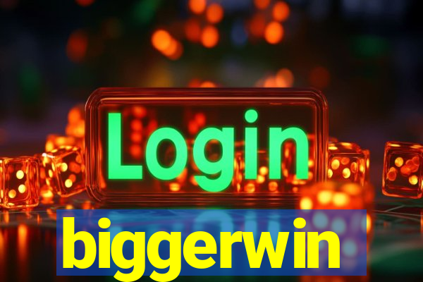 biggerwin