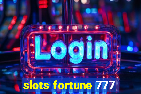 slots fortune 777