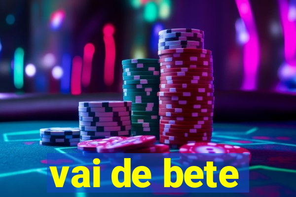 vai de bete