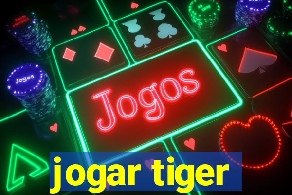 jogar tiger