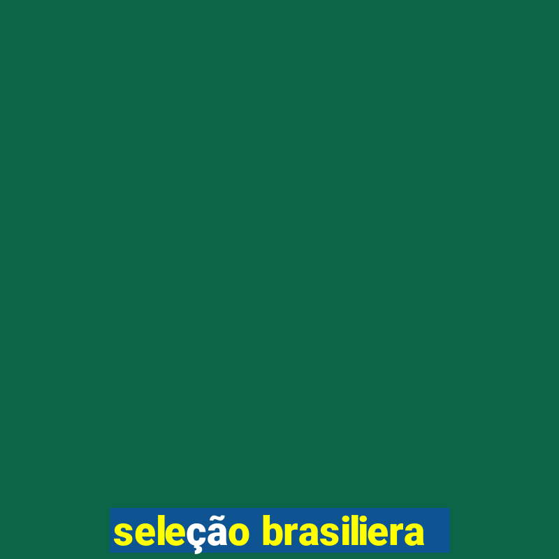 seleção brasiliera