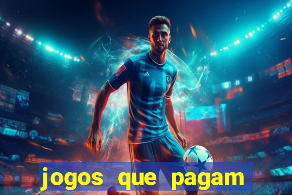 jogos que pagam pra voce jogar