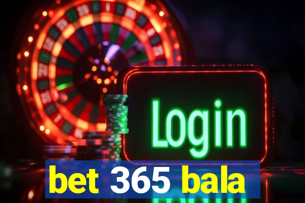 bet 365 bala