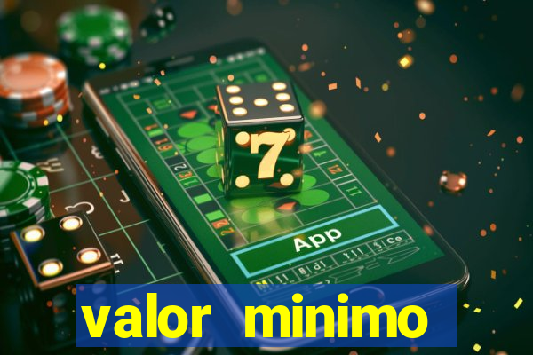 valor minimo deposito estrela bet