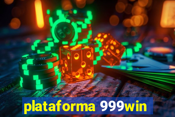 plataforma 999win