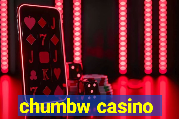 chumbw casino