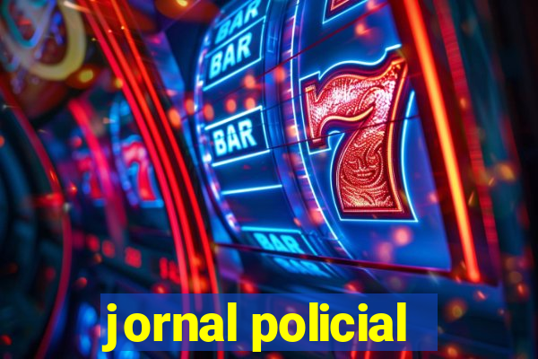 jornal policial