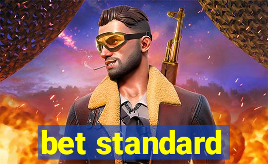 bet standard