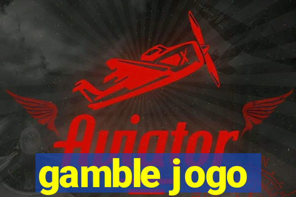 gamble jogo