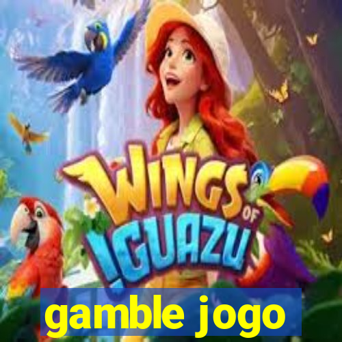 gamble jogo