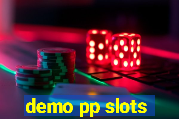 demo pp slots