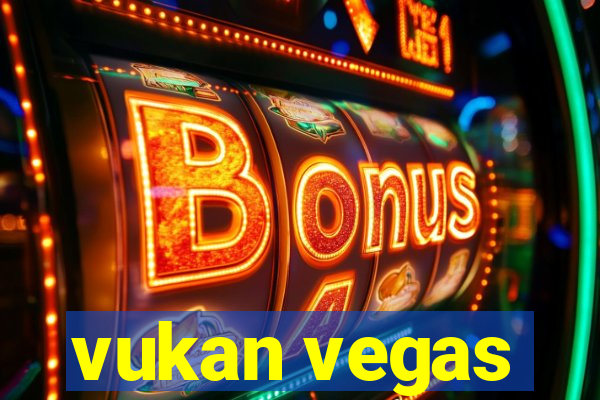 vukan vegas