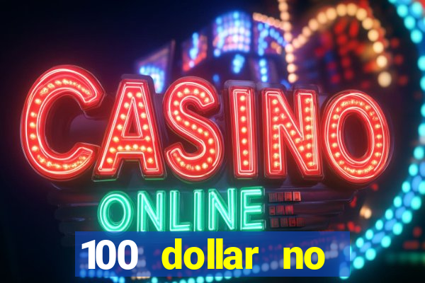 100 dollar no deposit bonus casino