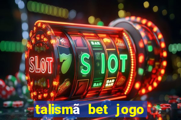 talismã bet jogo do bicho