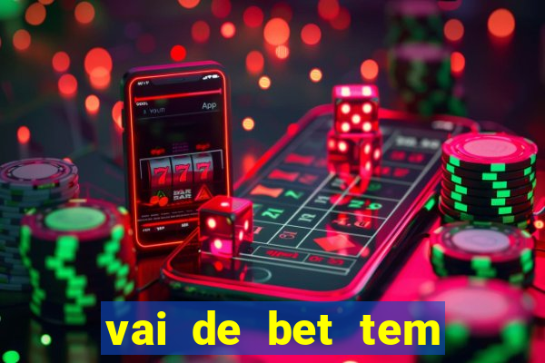 vai de bet tem pagamento antecipado