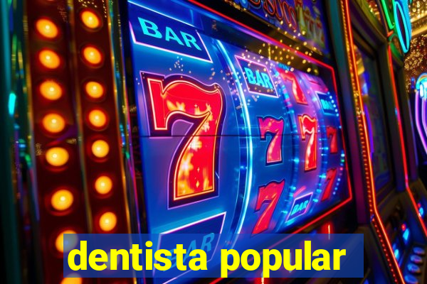 dentista popular