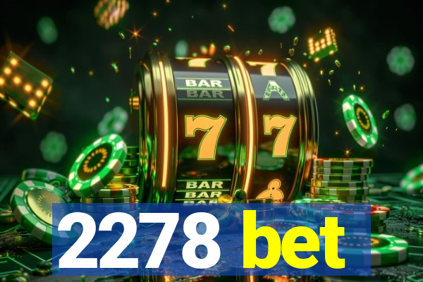 2278 bet