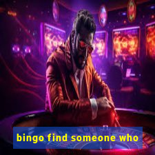 bingo find someone who